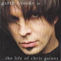 Greatest hits - Garth Brooks in...the lige of Chris Gaines - GARTH BROOKS