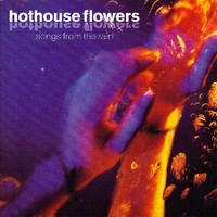 Songs from the rain - HOTHOUSE FLOWERS