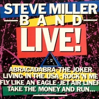 Steve Miller band live! - STEVE MILLER band