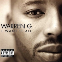 I want it all - WARREN G