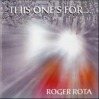 This one's for… - ROGER ROTA