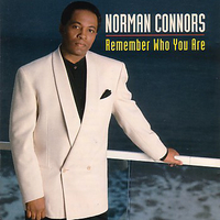 Remember who you are - NORMAN CONNORS