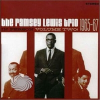 The Ramsey Lewis trio in person volume two: 1965/67  - RAMSEY LEWIS trio