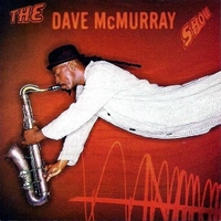 The Dave McMurray show - DAVE McMURRAY