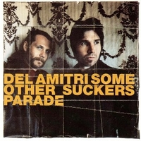 Some others suckers parade - DEL AMITRI