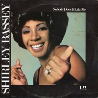 Nobody does it like me - SHIRLEY BASSEY