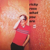 What you are - RICKY ROSS