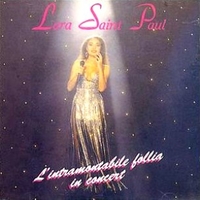 L'intramontabile follia in concert - LARA SAINT PAUL