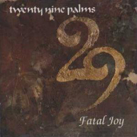 Fatal joy - TWENTY NINE PALMS