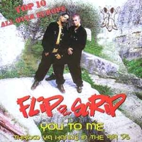 You to me \ Throw ya hands in the air'95 - FLIP DA SCRIP