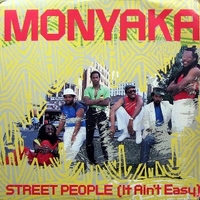 Street people (it ain't easy) - MONYAKA