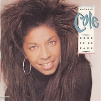 Good to be back - NATALIE COLE