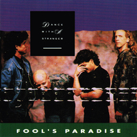 Fool's paradise - DANCE WITH A STRANGER