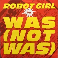 Robot girl (Paris mix) - WAS (NOT WAS)