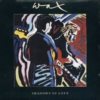 Shadows of love - WAX