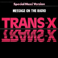 Message on the radio - TRANS-X