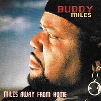 Miles away from home - BUDDY MILES