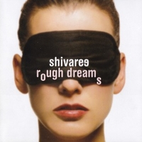 Rough dreams - SHIVAREE