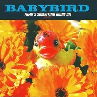 There's something going on - BABYBIRD