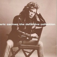 The definitive collection - ERIC CARMEN