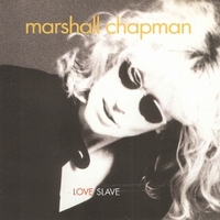Love slave - MARSHALL CHAPMAN