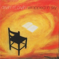 Wrapped in the sky - DRIVIN' N' CRYIN'
