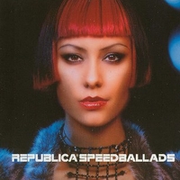 Speedballads - REPUBLICA