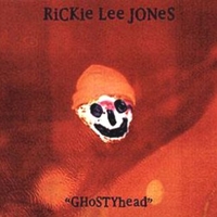 Ghostyhead - RICKIE LEE JONES