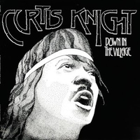 Down in the village - CURTIS KNIGHT
