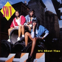 It's about time - SWV - Sisters with voices