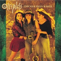 …thicker than water - THE TRIPLETS