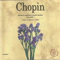 World famous piano music volume 1 - Frederick CHOPIN (Dubravka Tomsic)
