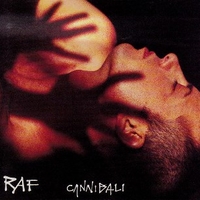 Cannibali - RAF