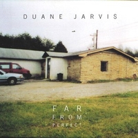Far from perfect - DUANE JARVIS