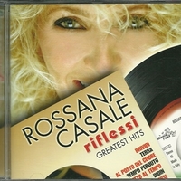 Riflessi - Greatest hits - ROSSANA CASALE