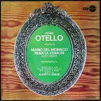Otello - Giuseppe VERDI (Renata Tebaldi, Mario del Monaco, Aldo Protti, Alberto Erede)