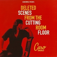 Deleted scenes from the cutting room floor - CARO EMERALD