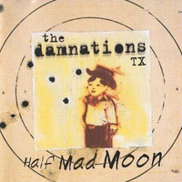 Half mad moon - DAMNATIONS TX