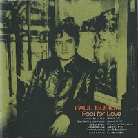 Fool for love - PAUL BURCH