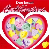 Love ain't a clichè - DAN ISRAEL and the Cultivators