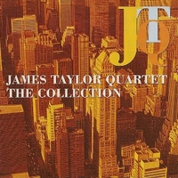 The collection - JAMES TAYLOR quartet