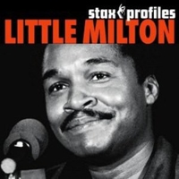Stax profiles - LITTLE MILTON