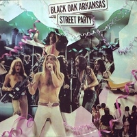 Street party - BLACK OAK ARKANSAS