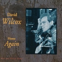 Home again (for the first time) - DAVID WILCOX
