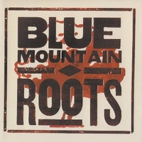 Roots - BLUE MOUNTAIN