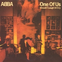 One of us \ Should I laugh or cry - ABBA