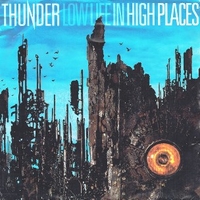 Low life in high places / Baby I'll be gone - THUNDER