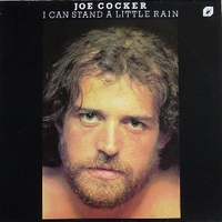 I can stand a little rain - JOE COCKER