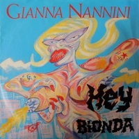 Hey bionda / Hey bionda (tarantella mix) - GIANNA NANNINI