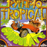 Rythmo tropical (version folklorique) / Rythmo tropical (version instrumentale) - CHOCOLAT'S